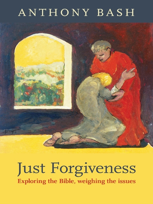 Title details for Just Forgiveness by Anthony Bash - Available